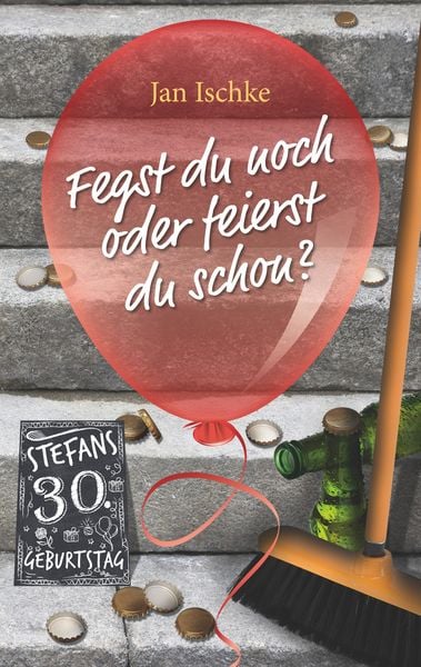 Produktbild: Fegst du noch oder feierst du schon?
