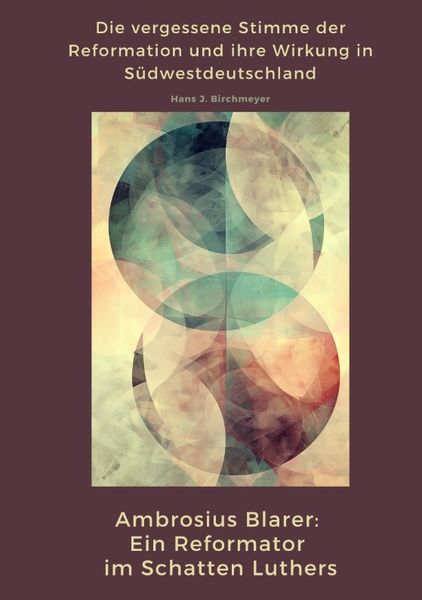 Produktbild: Ambrosius Blarer: Ein Reformator im Schatten Luthers