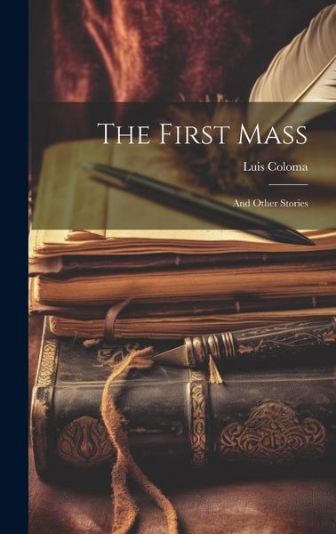 Produktbild: The First Mass: And Other Stories