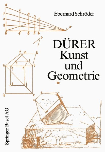 Dürer — Kunst und Geometrie, Taschenbuch von E. Schröder, Springer Basel, 978-3-0348-6327-8