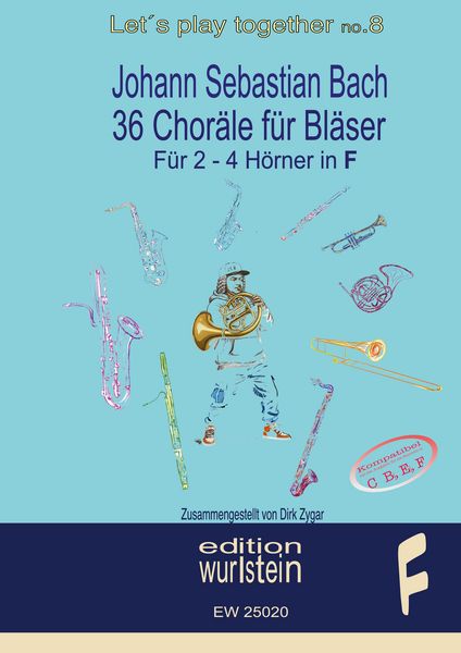 Produktbild: Johann Sebastian Bach - 36 Chor&auml;le f&uuml;r Bl&auml;ser f&uuml;r 2-4 Stimmen in F