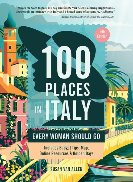 Produktbild: 100 Places in Italy Every Woman Should Go, 5th Edition