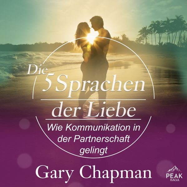 Produktbild: Die 5 Sprachen der Liebe. Wie Kommunikation in der Ehe gelingt