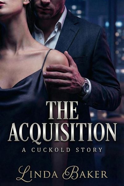Produktbild: The Acquisition: A Dark Billionaire Cuckold Revenge Romance