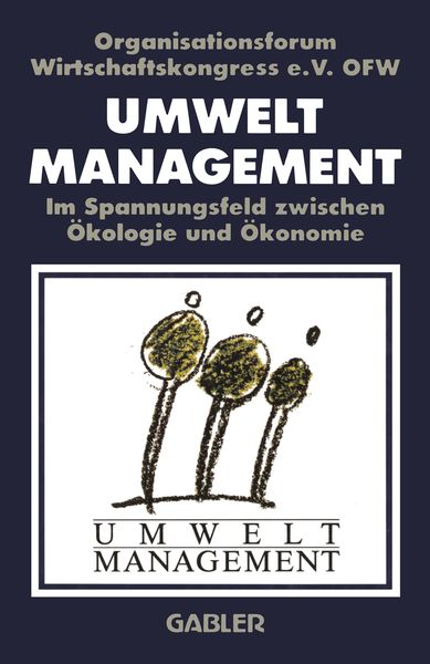Produktbild: Umweltmanagement im Spannungsfeld zwischen &Ouml;kologie und &Ouml;konomie