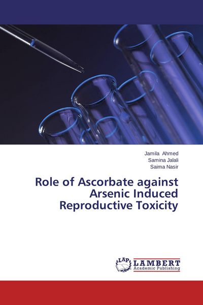 Produktbild: Role of Ascorbate against Arsenic Induced Reproductive Toxicity