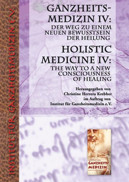 Produktbild: Ganzheitsmedizin IV: Der Weg zu einem neuen Bewusstsein der Heilung
