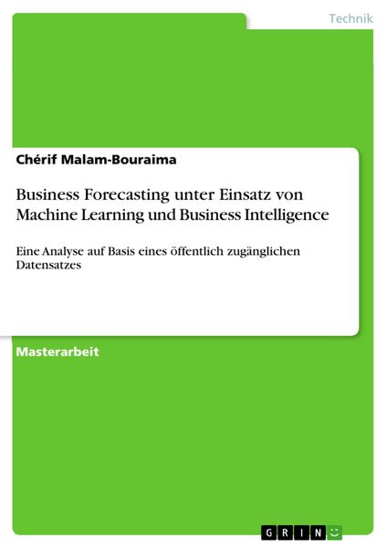 Produktbild: Business Forecasting unter Einsatz von Machine Learning und Business Intelligence