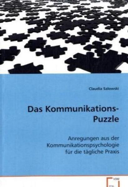 Salowski Claudia: Das Kommunikations-Puzzle, Taschenbuch von Claudia Salowski, VDM, 9783639076806
