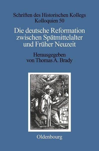 Produktbild: Die deutsche Reformation zwischen Sp&auml;tmittelalter und Fr&uuml;her Neuzeit