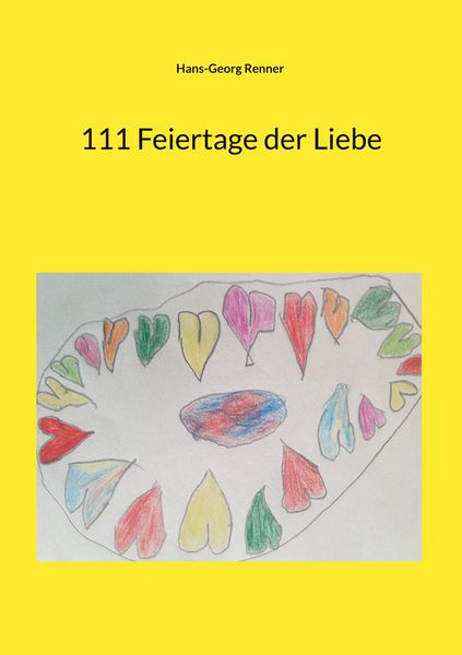 111 Feiertage der Liebe, Taschenbuch von Hans-Georg Renner, BoD – Books on Demand, 9783759759382