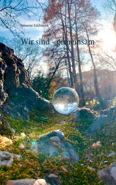 Wir sind - gemeinsam, Taschenbuch von Susanne Edelmann, BoD – Books on Demand, 9783734736469