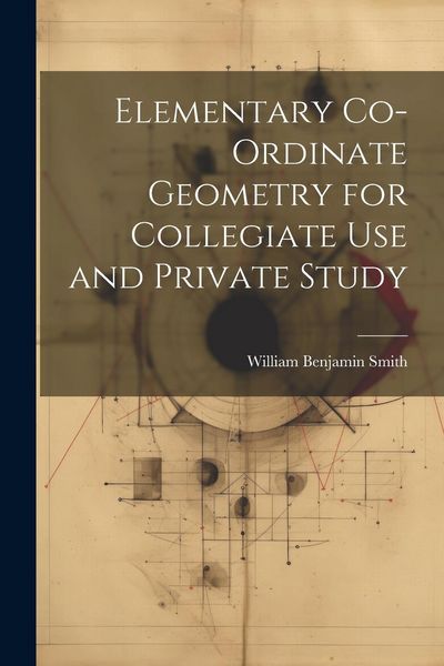 Produktbild: Elementary Co-ordinate Geometry for Collegiate Use and Private Study