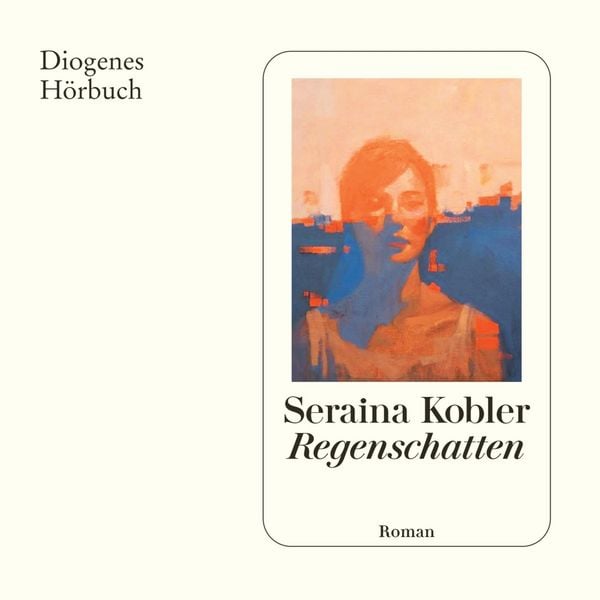 Regenschatten - Seraina Kobler, Audio, 9783257696615