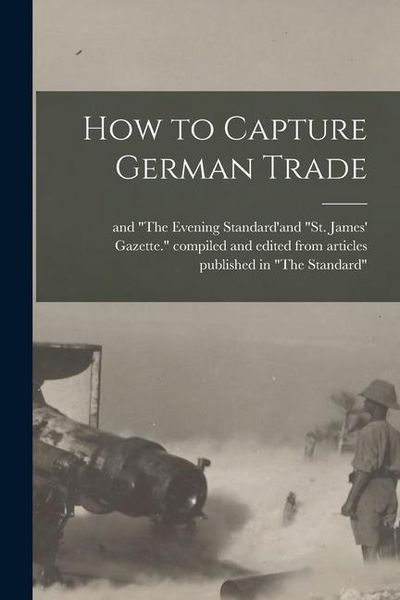 Produktbild: How to Capture German Trade [microform]