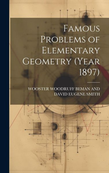 Produktbild: Famous Problems of Elementary Geometry (Year 1897)
