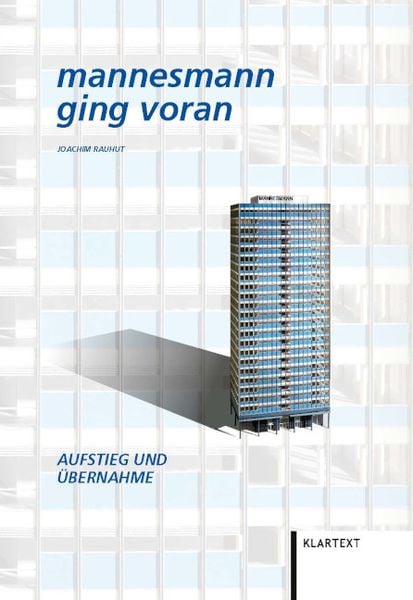 Produktbild: Mannesmann ging voran. Aufstieg und &Uuml;bernahme.