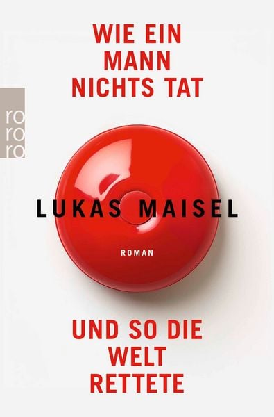 Produktbild: Wie ein Mann nichts tat und so die Welt rettete