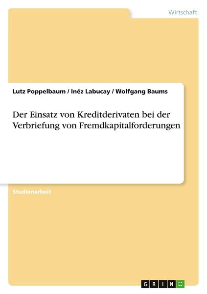 Produktbild: Der Einsatz von Kreditderivaten bei der Verbriefung von Fremdkapitalforderungen