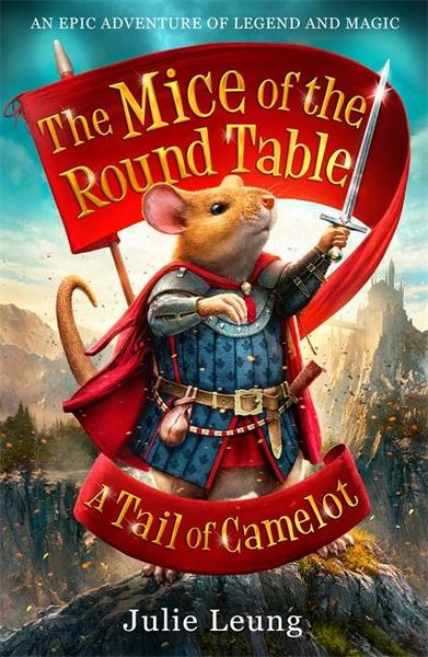 Produktbild: The Mice of the Round Table 1: A Tail of Camelot