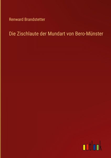 Produktbild: Die Zischlaute der Mundart von Bero-M&uuml;nster