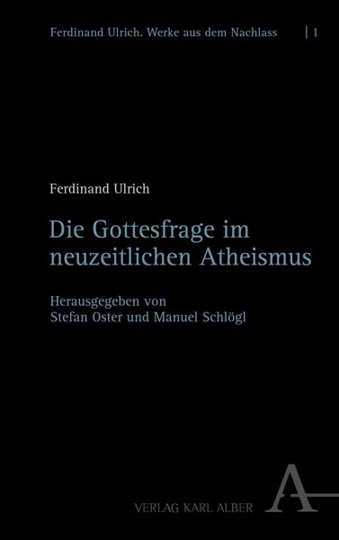 Produktbild: Die Gottesfrage im neuzeitlichen Atheismus