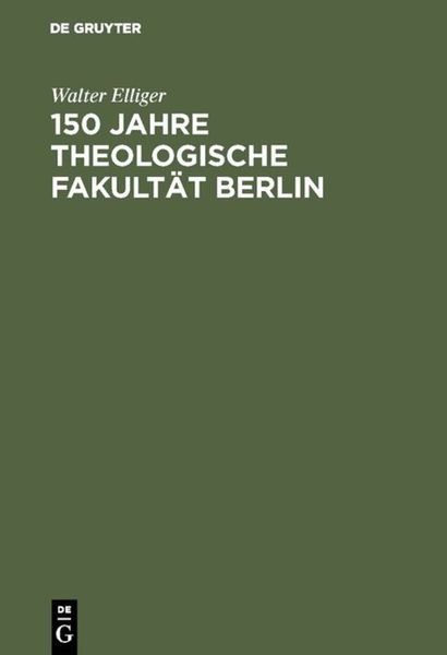 Produktbild: 150 Jahre Theologische Fakult&auml;t Berlin