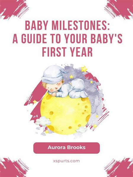 Produktbild: Baby Milestones- A Guide to Your Baby's First Year