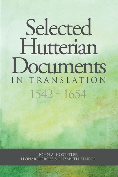 Produktbild: Selected Hutterian Documents in Translation, 1542-1654
