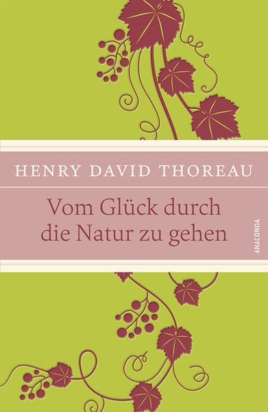 Vom Glück durch die Natur zu gehen (IRIS®-Leinen-Ausgabe)