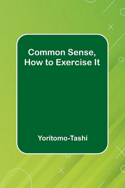 Produktbild: Common Sense, How To Exercise It