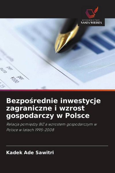 Produktbild: Bezpo&iquest;rednie inwestycje zagraniczne i wzrost gospodarczy w Polsce