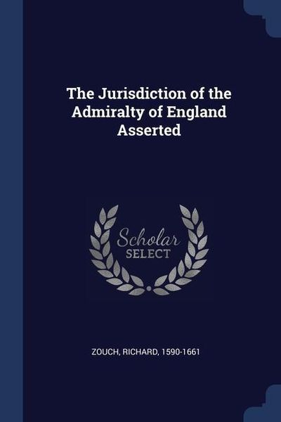 Produktbild: The Jurisdiction of the Admiralty of England Asserted