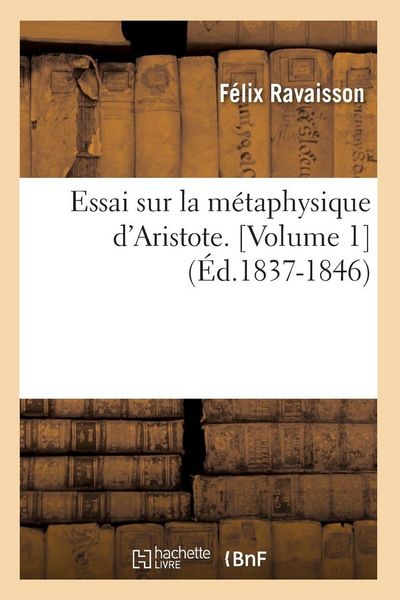 Produktbild: Essai sur la m&eacute;taphysique d'Aristote. [Volume 1] (&Eacute;d.1837-1846)