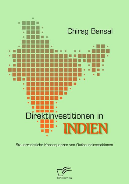Produktbild: Direktinvestitionen in Indien: Steuerrechtliche Konsequenzen von Outboundinvestitionen