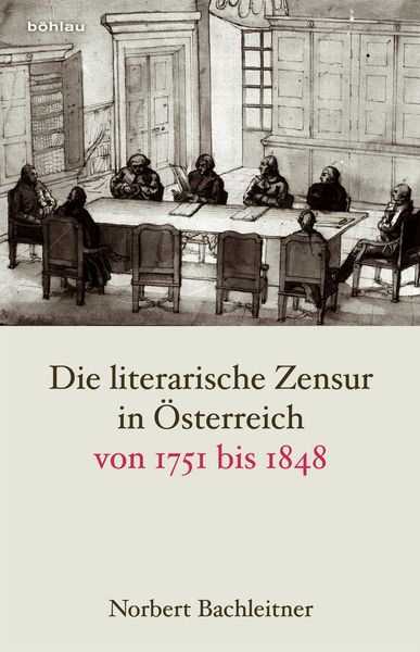 Produktbild: Die literarische Zensur in &Ouml;sterreich von 1751 bis 1848