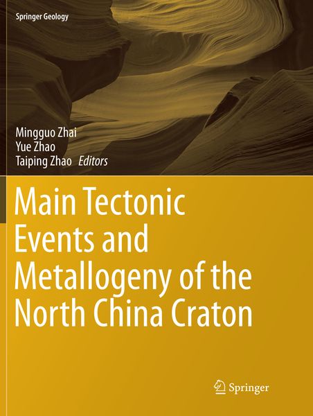 Produktbild: Main Tectonic Events and Metallogeny of the North China Craton
