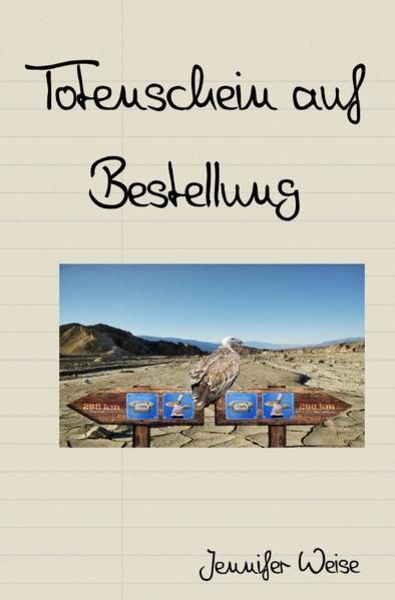 Totenschein auf Bestellung, Taschenbuch von Jennifer Weise, Epubli, 9783745020670