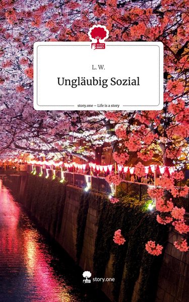 Produktbild: Ungl&auml;ubig Sozial. Life is a Story - story.one