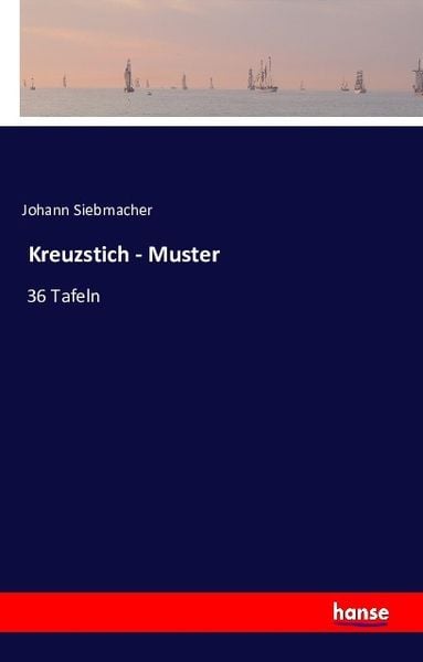 Kreuzstich - Muster, Taschenbuch von Johann Siebmacher, Hansebooks, 9783741179587