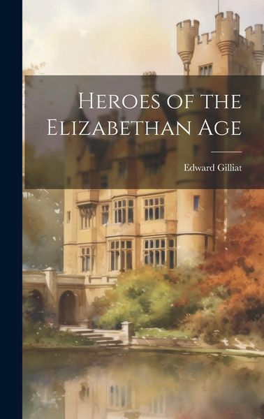 Produktbild: Heroes of the Elizabethan Age