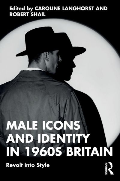 Produktbild: Male Icons and Identity in 1960s Britain