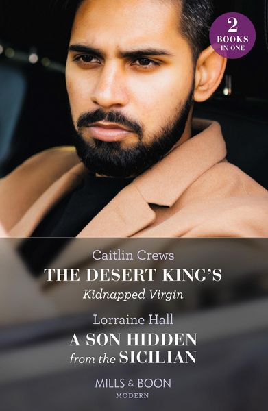 Produktbild: The Desert King's Kidnapped Virgin / A Son Hidden From The Sicilian