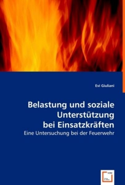 Giuliani, E: Belastung und soziale Unterstützung bei Einsatz, Taschenbuch von Evi Giuliani, VDM, 9783639017229
