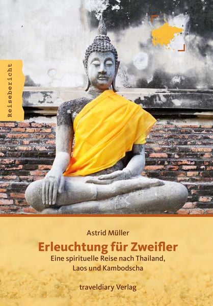Erleuchtung für Zweifler, Taschenbuch von Astrid Müller, 360°medien - traveldiary
