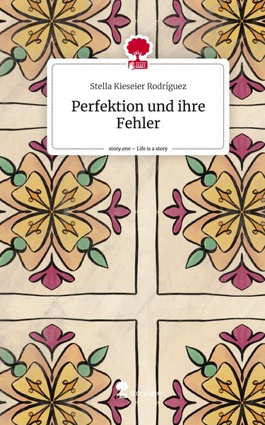 Produktbild: Perfektion und ihre Fehler. Life is a Story - story.one