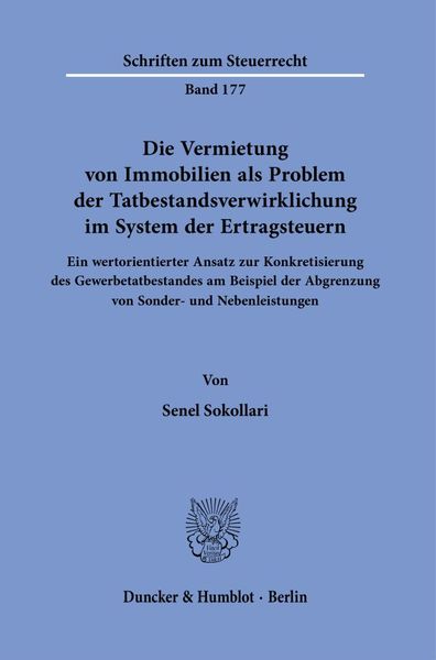 Produktbild: Die Vermietung von Immobilien als Problem der Tatbestandsverwirklichung im System der Ertragsteuern.