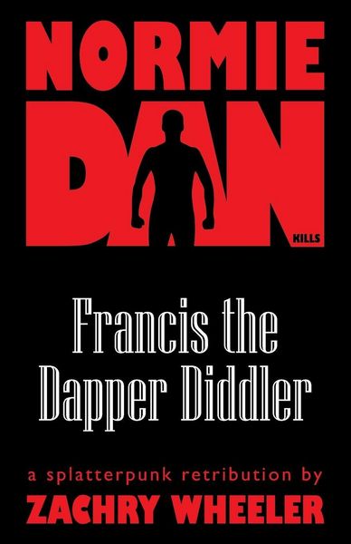 Produktbild: Normie Dan Kills Francis the Dapper Diddler