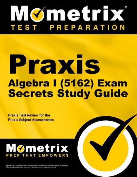Produktbild: PRAXIS Algebra I (5162) Exam Secrets Study Guide