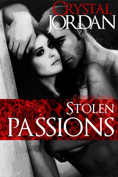 Produktbild: Stolen Passions (Forbidden Passions, #1)